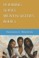 Pouring Souls: Woven Sister's B0GX5Y1RGZ Book Cover
