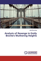 Analysis of Revenge in Emily Bronte's Wuthering Heights 3330040017 Book Cover
