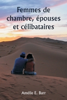 Femmes de chambre, épouses et célibataires (French Edition) 9358810688 Book Cover