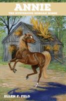 Annie: The Mysterious Morgan Horse (Morgan Horse series) 0970900295 Book Cover