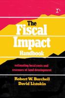 Fiscal Impact Handbook: Estimating Local Costs and Revenues of Land Development 1412848601 Book Cover