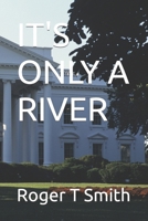 It's Only a River B0BM83ZYFH Book Cover