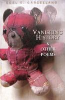 Vanishing History & Other Poems 9715426875 Book Cover