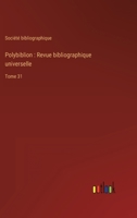 Polybiblion: Revue bibliographique universelle: Tome 31 3368224956 Book Cover