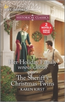 Her Holdiay Family and The Sheriff's Christmas Twins 1335456740 Book Cover