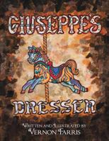 Giuseppe's Dresser 1483604837 Book Cover