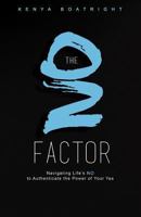 The No Factor: Navigating Life's No to Authenticate the Power of Your Yes 1717183530 Book Cover
