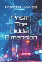 Prism: The Hidden Dimension B0FTW4JWMN Book Cover