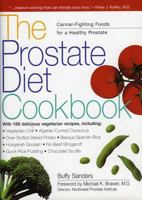 The Prostate Diet Cookbook: Cancer-Fighting Foods for a Healthy Prostate 0936197420 Book Cover
