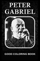 Good Coloring Book: Peter Gabriel, Pictures To Color and Relax B09SNXP23J Book Cover