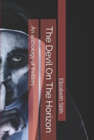 The Devil On The Horizon: An anthology of thrillers 1087204194 Book Cover