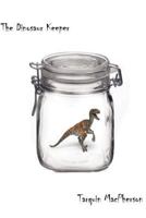 The Dinosaur Keeper 1502813432 Book Cover