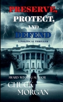 Preserve, Protect, And Defend 1968179062 Book Cover