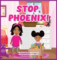 Stop, Phoenix 1736645811 Book Cover