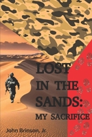 Lost In The Sands: My Sacrifice B0FCCPWCD2 Book Cover