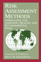 Risk Assessment Methods: Approaches for Assessing Health and Environmental Risks 0306443821 Book Cover