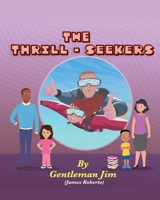 The Thrill-Seekers 1080538909 Book Cover