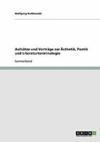 Aufsätze und Vorträge zur Ästhetik, Poetik und Literaturterminologie 363883848X Book Cover