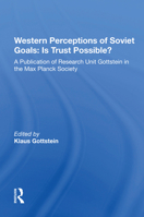 Western Perceptions of Soviet Goals: Is Trust Possible? 0367216191 Book Cover