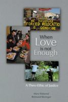 When Love Is Not Enough: A Theo-Ethic of Justice (Theology) 0814659608 Book Cover