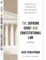The Supreme Court and Constitutional Law: Rulings on American Government and Society, 4th Edition 1930398050 Book Cover