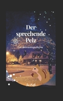 Der sprechende Pelz: Eine Weihnachtsgeschichte (1) 1696700078 Book Cover