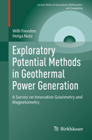 Exploratory Potential Methods in Geothermal Power Generation: A Survey on Innovative Gravimetry and Magnetometry (Lecture Notes in Geosystems Mathematics and Computing) 3031544110 Book Cover