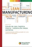 Estudo de caso: logística Interna - indústria de metais sanitários 6139710766 Book Cover