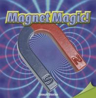 Magnet Magic! 1477723412 Book Cover