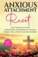 Anxious Attachment Reset B0GKZDD132 Book Cover