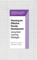 Planning for Effective Faculty Development: Using Adult Learning Strategies (Professional Practices in Adult Education and Human Resources Development Series) 1575241056 Book Cover