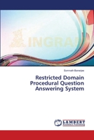 Restricted Domain Procedural Question Answering System 3659536490 Book Cover