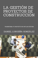 LA GESTIÓN DE PROYECTOS DE CONSTRUCCIÓN (Spanish Edition) B087H82ZJZ Book Cover