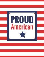 Proud American: USA Flag Composition Notebook, 100 Lined Pages (Large, 8.5 x 11 in.) 1721976728 Book Cover