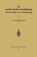 Die Soziale Sachwerterhaltung Auf Dem Wege Der Versicherung 3662239647 Book Cover