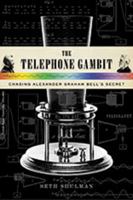 The Telephone Gambit: Chasing Alexander Graham Bell's Secret 039333368X Book Cover