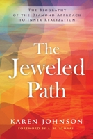 The Jeweled Path: The Biography of the Diamond Approach to Inner Realization 1611804353 Book Cover