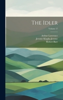 The Idler; Volume 17 1021852139 Book Cover