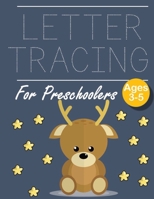 Letter Tracing for Preschoolers Deer: Letter Tracing Book Practice for Kids Ages 3+ Alphabet Writing Practice Handwriting Workbook Kindergarten toddler Deer 1692784889 Book Cover