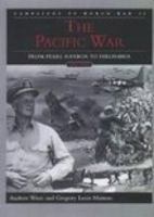 The Pacific War: Campaigns of World War II (The Campaigns of World War II) 0760311463 Book Cover