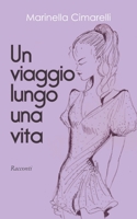 Un viaggio lungo una vita 170789454X Book Cover