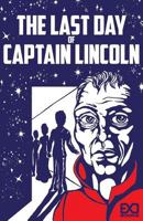 The Last Day of Captain Lincoln 0997590289 Book Cover