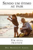 Sendo Um Otimo Au Pair: Um Guia Pratico 1533081786 Book Cover