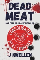Dead Meat B0DNTL4MZS Book Cover