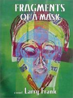 Fragments of a Mask: A Novel 0865343594 Book Cover