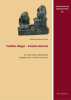 Traditio Obligat - Variatio Delectat: Zur Uberlieferungsdynamik Altagyptischer Traditionsliteratur 3447118873 Book Cover