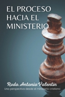 El Proceso Hacia El Ministerio: Desde Una Perspectiva Desde La Ética Cristiana B08F6X4N8B Book Cover