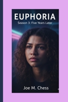 EUPHORIA: Season 3: Five Years Later. B0GJSRXQZK Book Cover
