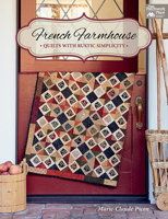 French Farmhouse: Quilts with Rustic Simplicity 160468903X Book Cover