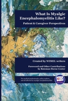 What Is Myalgic Encephalomyelitis Like?: Patient & Caregiver Perspectives B0GZ3VMYXP Book Cover